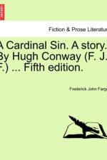 A Cardinal Sin. a Story. by Hugh Conway (F. J. F.) ... Fifth Edition. af Frederick John Fargus