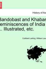 Bandobast and Khabar af Cuthbert Larking