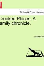 Crooked Places. a Family Chronicle. af Edward Garrett