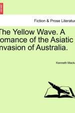 The Yellow Wave. a Romance of the Asiatic Invasion of Australia. af Kenneth Mackay