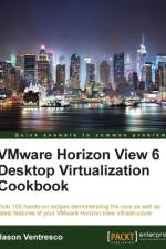 VMware Horizon View 6 Desktop Virtualization Cookbook af Jason Ventresco