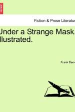 Under a Strange Mask. Illustrated. af Frank (Naval Postgraduate School Barrett
