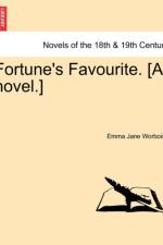 Fortune's Favourite. [A Novel.] af Emma Jane Worboise