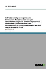Betriebsvermogensvergleich Und Einnahmen-Uberschussrechnung Im Steuerlichen Vergleich af Jan Daniel Witten
