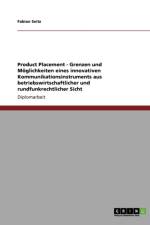 Product Placement. Grenzen Und Moglichkeiten Eines Innovativen Kommunikationsinstruments Aus Betriebswirtschaftlicher Und Rundfunkrechtlicher Sicht af Fabian Seitz