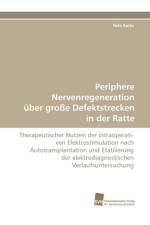 Periphere Nervenregeneration Uber Grosse Defektstrecken in Der Ratte af Nele Korte