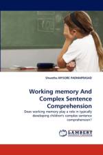 Working Memory and Complex Sentence Comprehension af Shwetha Mysore Padmaprasad