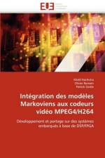 Int gration Des Mod les Markoviens Aux Codeurs Vid o Mpeg4/H264 af Collectif