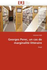 Georges Perec, Un Cas de Marginalit  Litt raire af Pare-D