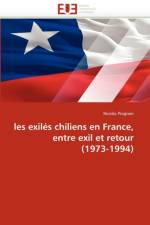 Les Exil s Chiliens En France, Entre Exil Et Retour (1973-1994) af Prognon-N