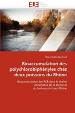Bioaccumulation Des Polychlorobiph nyles Chez Deux Poissons Du Rh ne af Vieille-Blanchard-M