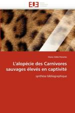 L''alop cie Des Carnivores Sauvages  lev s En Captivit af Odile Petretto-M