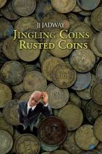Jingling Coins Rusted Coins af JJ Jadway