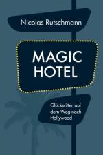 Magic Hotel af Nicolas Rutschmann