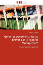 Gerer les documents lies au brevet par le records management af Battisti-M
