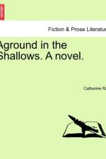 Aground in the Shallows. a Novel. af Catherine Ray