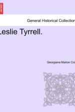 Leslie Tyrrell. af Georgiana Marion Craik
