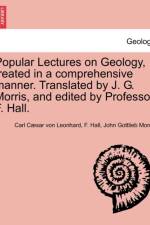 Popular Lectures on Geology, Treated in a Comprehensive Manner. Translated by J. G. Morris, and Edited by Professor F. Hall. af John Gottlieb Morris