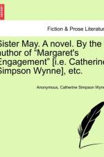 Sister May. a Novel. by the Author of 