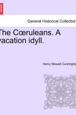 The C Ruleans. a Vacation Idyll. Vol. I. af Henry Stewart Cunningham
