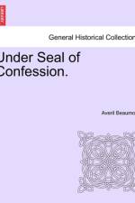 Under Seal of Confession. af Averil Beaumont