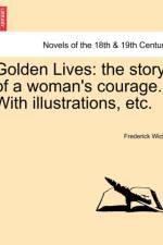 Golden Lives af Frederick Wicks