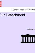 Our Detachment. Vol. III. af Katharine King