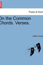 On the Common Chords. Verses. af Clifford Harrison