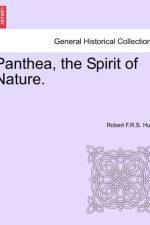 Panthea, the Spirit of Nature. af Robert F R S Hunt