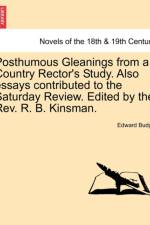 Posthumous Gleanings from a Country Rector's Study. Also Essays Contributed to the Saturday Review. Edited by the REV. R. B. Kinsman. af Edward Budge