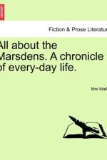 All about the Marsdens. a Chronicle of Every-Day Life.Vol. III. af Mrs Waller