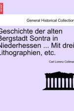 Geschichte Der Alten Bergstadt Sontra in Niederhessen ... Mit Drei Lithographien, Etc. af Carl Lorenz Collmann