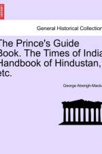 The Prince's Guide Book. the Times of India Handbook of Hindustan, Etc. af George Aberigh-MacKay