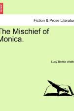 The Mischief of Monica.Vol.II af Lucy Bethia Walford