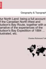 Our North Land af Charles Richmond Tuttle