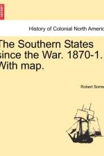 The Southern States Since the War. 1870-1. with Map. af Robert Somers