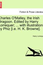 Charles O'Malley, the Irish Dragoon. Edited by Harry Lorrequer; ... with Illustrations by Phiz [I.E. H. K. Browne]. af Harry Lorrequer