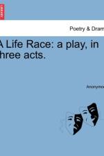 A Life Race af Anonymous