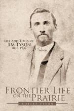 Frontier Life on the Prairie af Robert Tyson