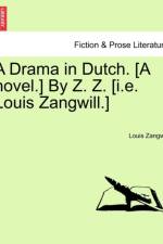 A Drama in Dutch. [A Novel.] by Z. Z. [I.E. Louis Zangwill.] af Louis Zangwill