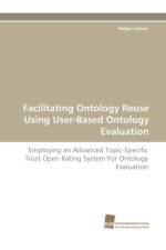 Facilitating Ontology Reuse Using User-Based Ontology Evaluation af Lewen Holger