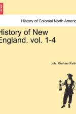 History of New England. Vol. 1-4 af John Gorham Palfrey