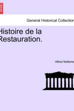 Histoire de La Restauration. af Alfred François Nettement