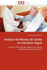 Analyse du reseau de sante en geriatrie aigue af Der Sahakian-G