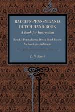 Rauch's Pennsylvania Dutch Hand-Book af E. H. Rauch
