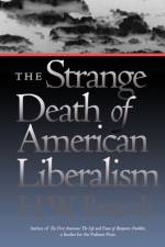 The Strange Death of American Liberalism af H.W. Brands
