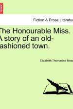 The Honourable Miss. a Story of an Old-Fashioned Town. af Elizabeth Thomasina Meade