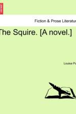 The Squire. [A Novel.] Volume III af Louisa Parr
