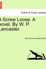 A Screw Loose. a Novel. by W. P. Lancaster.