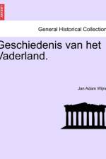 Geschiedenis Van Het Vaderland. Tweede Deel. af J A Wijnne